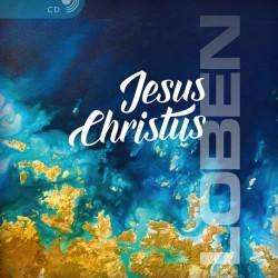 Jesus Christus LOBEN (CD)