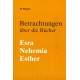 Betrachtungen über die Bücher Esra, Nehemia und Esther