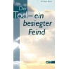 Der Tod - ein besiegter Feind