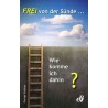 Frei von der Sünde - Wie komme ich dahin?