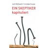 Ein Skeptiker kapituliert