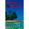 Illusion oder Wirklichkeit?