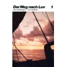 Der Weg nach Luv  Band 1