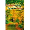 Leidenswege - Segenswege