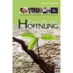 Zarte Pflanze Hoffnung (E-Book)
