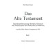 Das Alte Testament (1. Mose - 5. Mose)