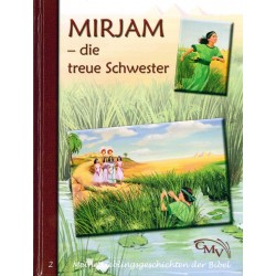 Mirjam - die treue Schwester