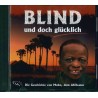 Blind und doch glücklich (CD)