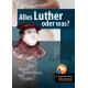Alles Luther oder was?