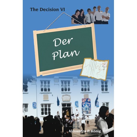 Der Plan - The Decision 6