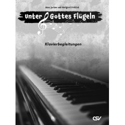 Unter Gottes Flügeln – Vol. 1 – Klavierbegleitungen