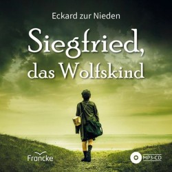 Siegfried, das Wolfskind (Hörbuch MP3-CD)