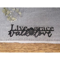 Metallschriftzug "live in grace..."