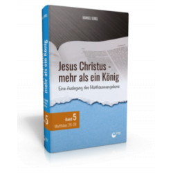 Jesus Christus - mehr als ein König (Band 5) (POD-Buch)