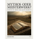 Mythos oder Meisterwerk?