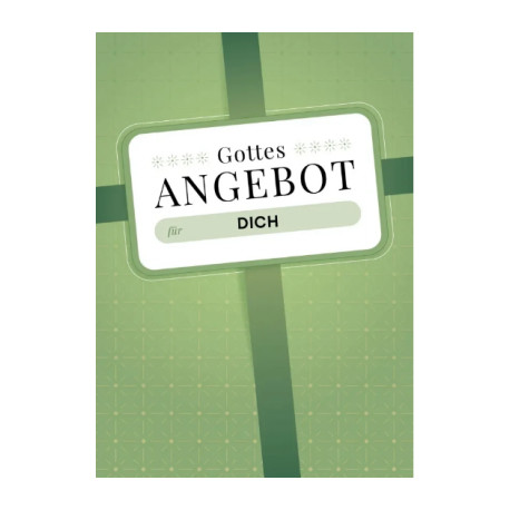 Gottes Angebot für DICH