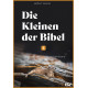 Die Kleinen der Bibel (4)
