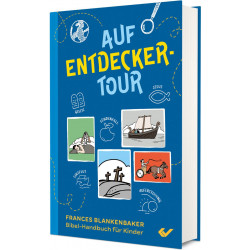 Auf Entdeckertour - Bibelhandbuch für Kinder