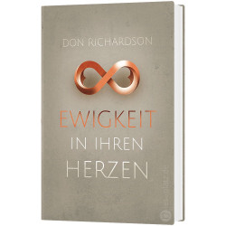 Don Richardson: Ewigkeit in ihren Herzen