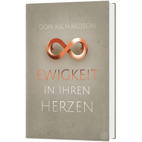 Don Richardson: Ewigkeit in ihren Herzen