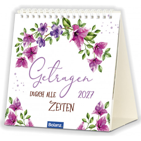 Getragen durch alle Zeiten 2027 - Tischkalender