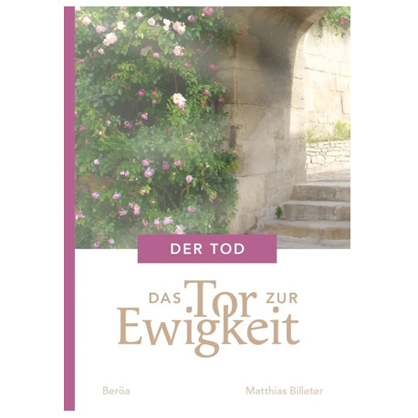 Der Tod - das Tor zur Ewigkeit