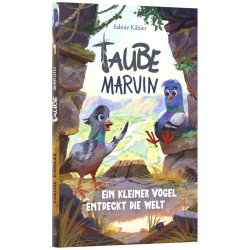 Taube Marvin - Ein kleiner Vogel entdeckt die Welt