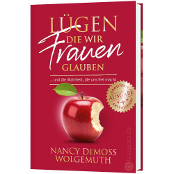 Lügen, die wir Frauen glauben